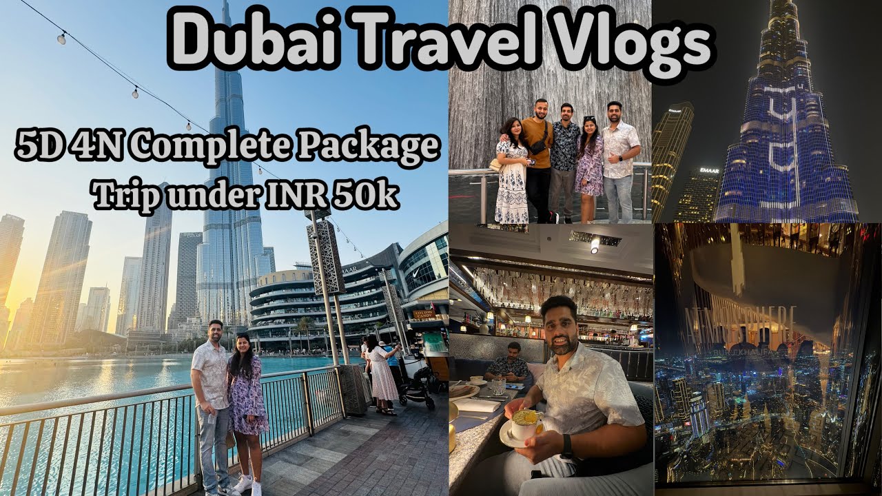 Dubai Travel Package 5D 4N I Burj Khalifa I Dubai Travel Vlog