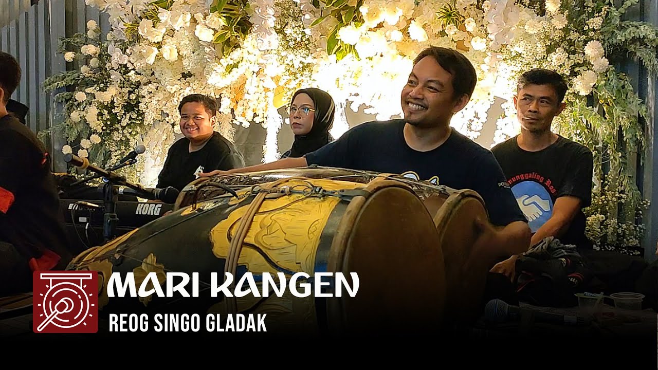 MARI KANGEN BACUTKE SHOLAWAT TOMBO ATI REOG CAMPURSARI SINGO GLADAK