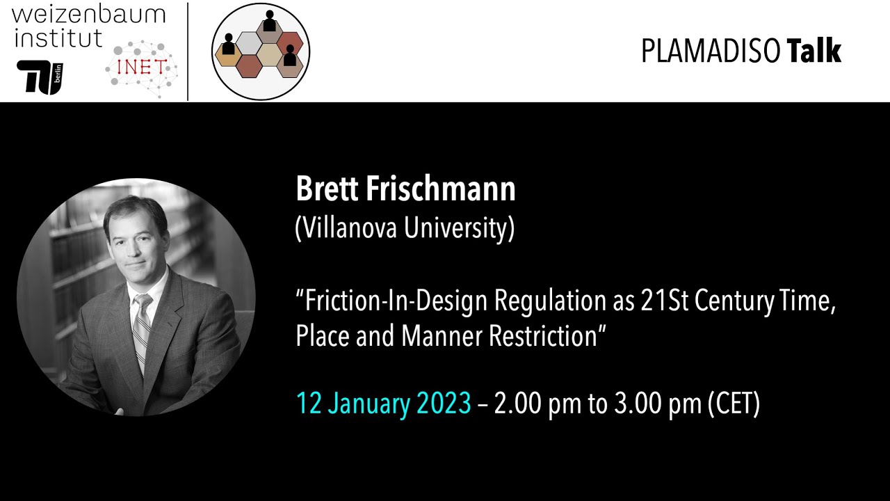 “Friction-In-Design Regulation as 21st Century Time, Place and Manner Restriction”, B. Frischmann