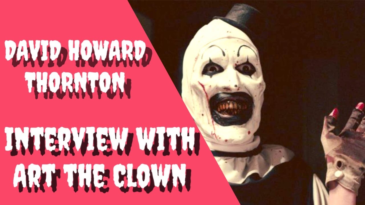 David Howard Thornton (Art the Clown from TERRIFIER) interview!