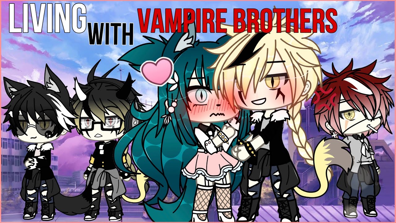 😈~Living with VAMPIRE brothers!?~💔 GLMM - Gachalife minimovie - [GACHA]
