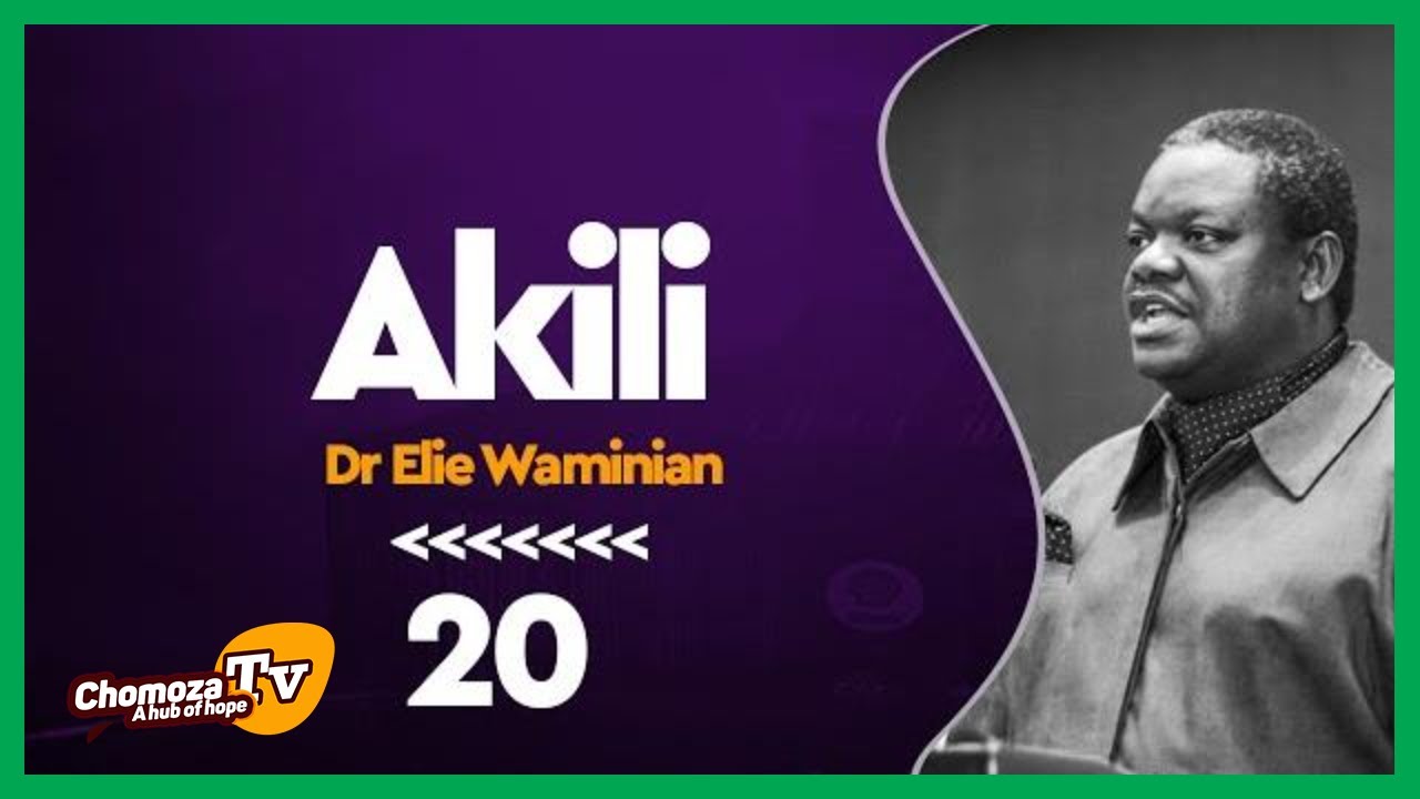 Kuishinda Njaa, Uzembe Na Tamaa. Akili Sehemu Sehemu Ya 20 Dr. Elie V.D Waminian.