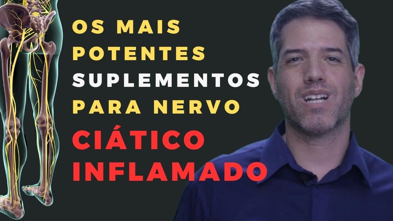 NÃO te contaram sobre essas CAUSAS e esses SUPLEMENTOS para o NERVO CIÁTICO INFLAMADO!