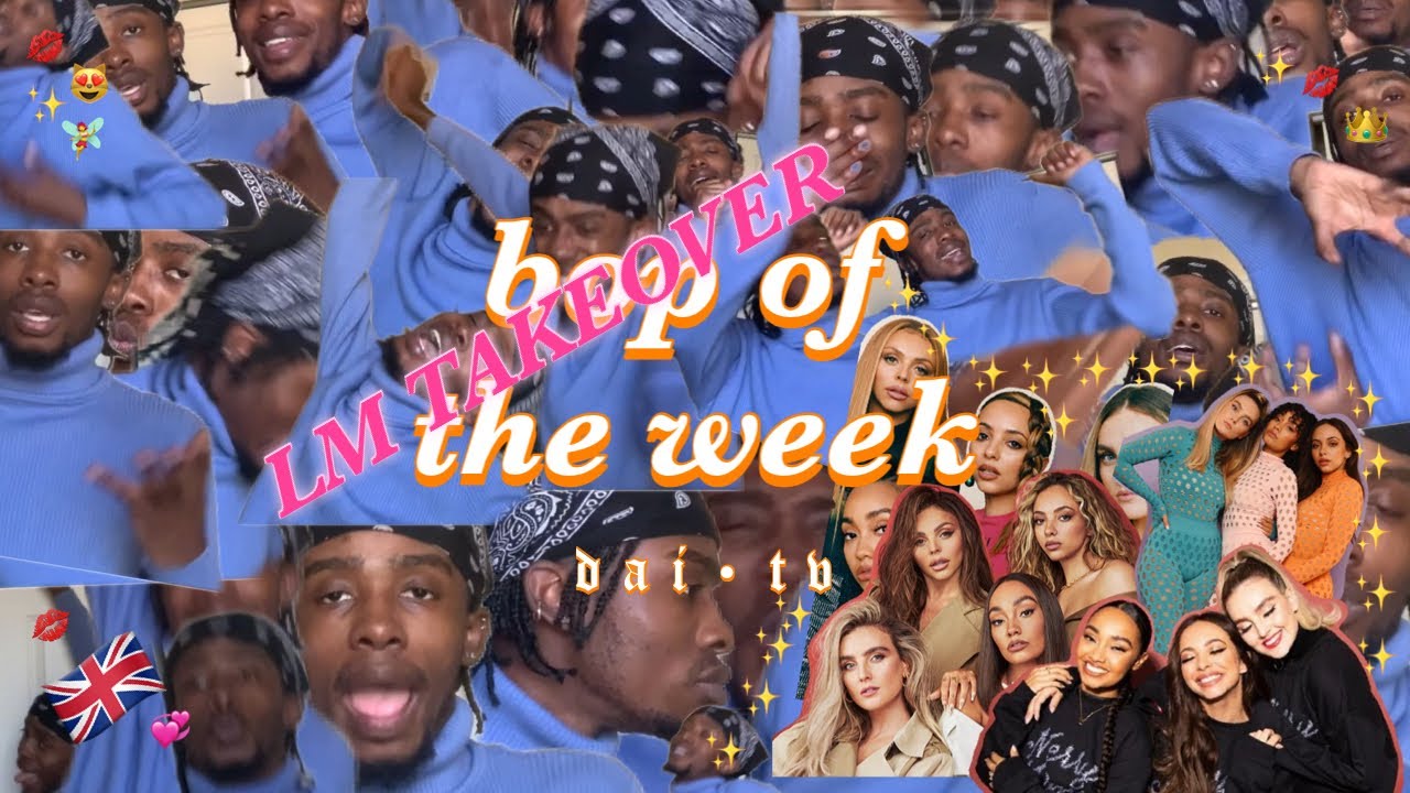 BOP OF THE WEEK: LITTLE MIX TAKEOVER ‼️🇬🇧💋🧚‍♀️