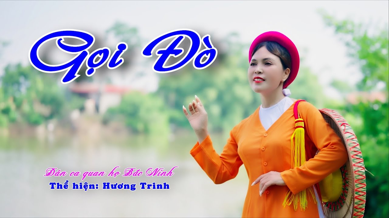 GỌI ĐÒ - Quan Họ Bắc Ninh - Thể Hiện: HƯƠNG TRINH