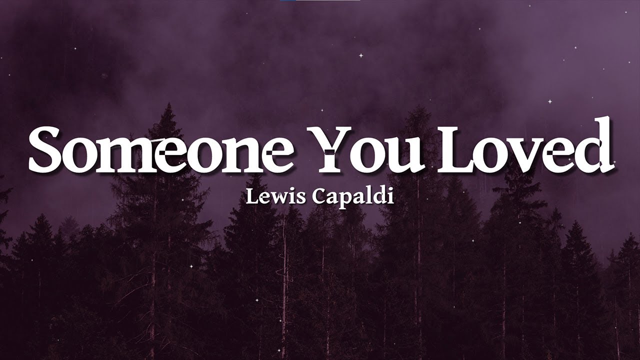 Lewis Capaldi - Someone You Loved (Lyrics) | A song that breaks you every time 💔
