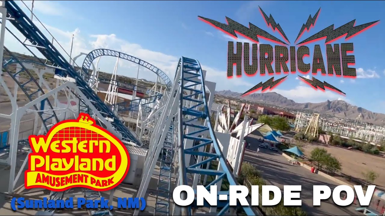 Hurricane POV at Western Playland (Sunland Park, NM)