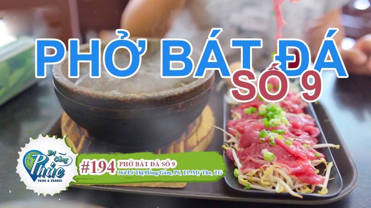 #194 Về Mỹ Tho ăn Phở Bát Đá Số 9 | 60k 1 thố, thịt bò tươi, giữ nóng bằng thố đá, hương vị ngon