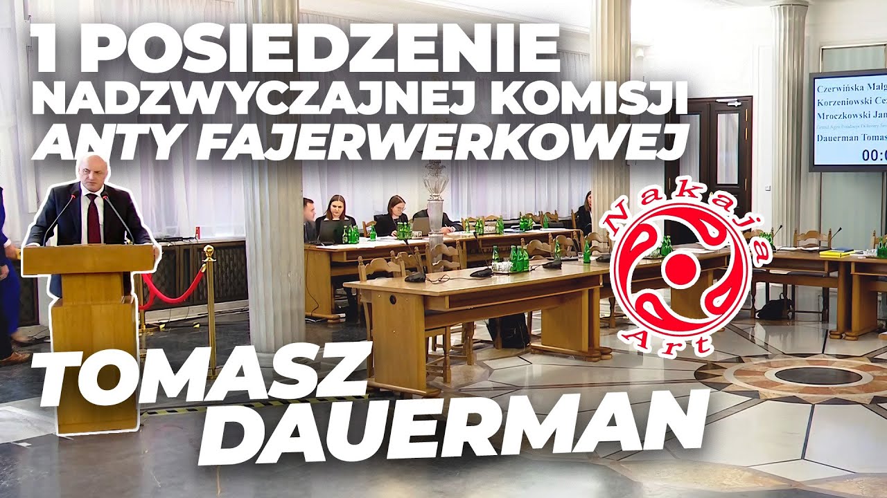 Tomasz Dauerman - 1 posiedzenie nadzwyczajnej komisji ANTY Fajerwerkowej 30-01-2025r.