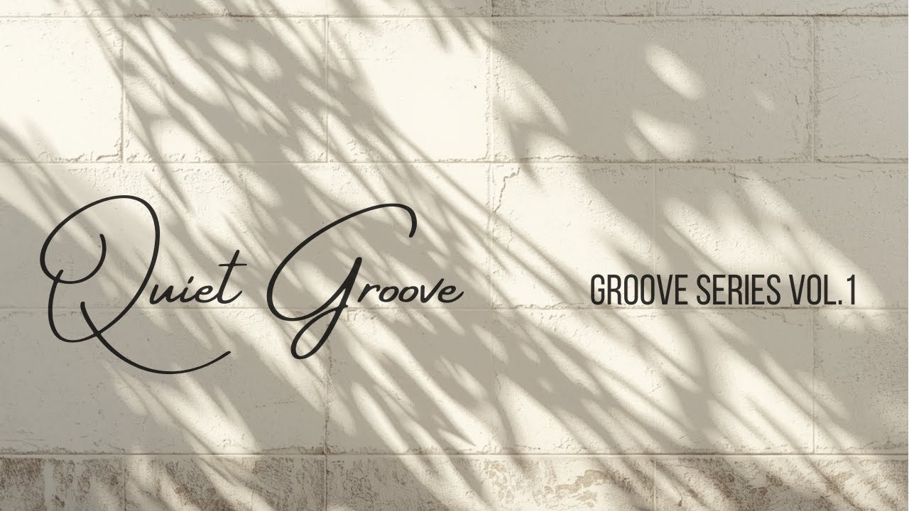 Groove Series Vol.1 - Quiet Groove- | Chill & Calm Jazz Hip-hop