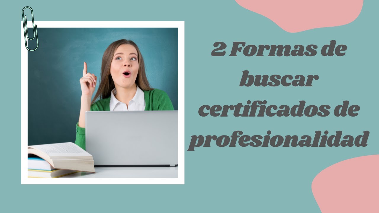 2 Formas de Buscar certificados de profesionalidad
