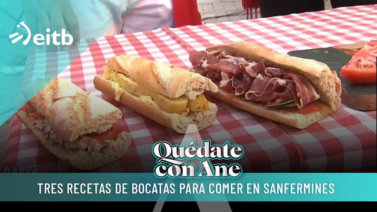 Tres recetas de bocatas para comer en sanfermines