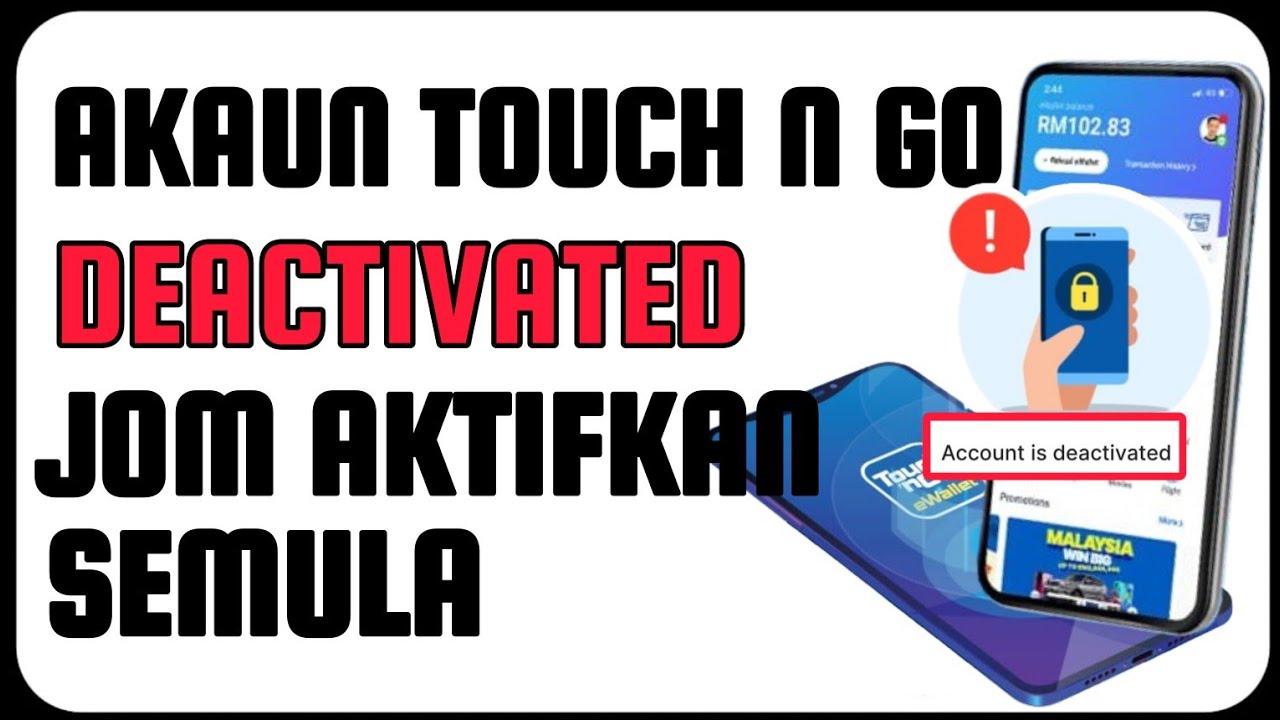 Akaun Touch N Go Deactivate? Jom Aktifkan Semula Akaun Touch N GO