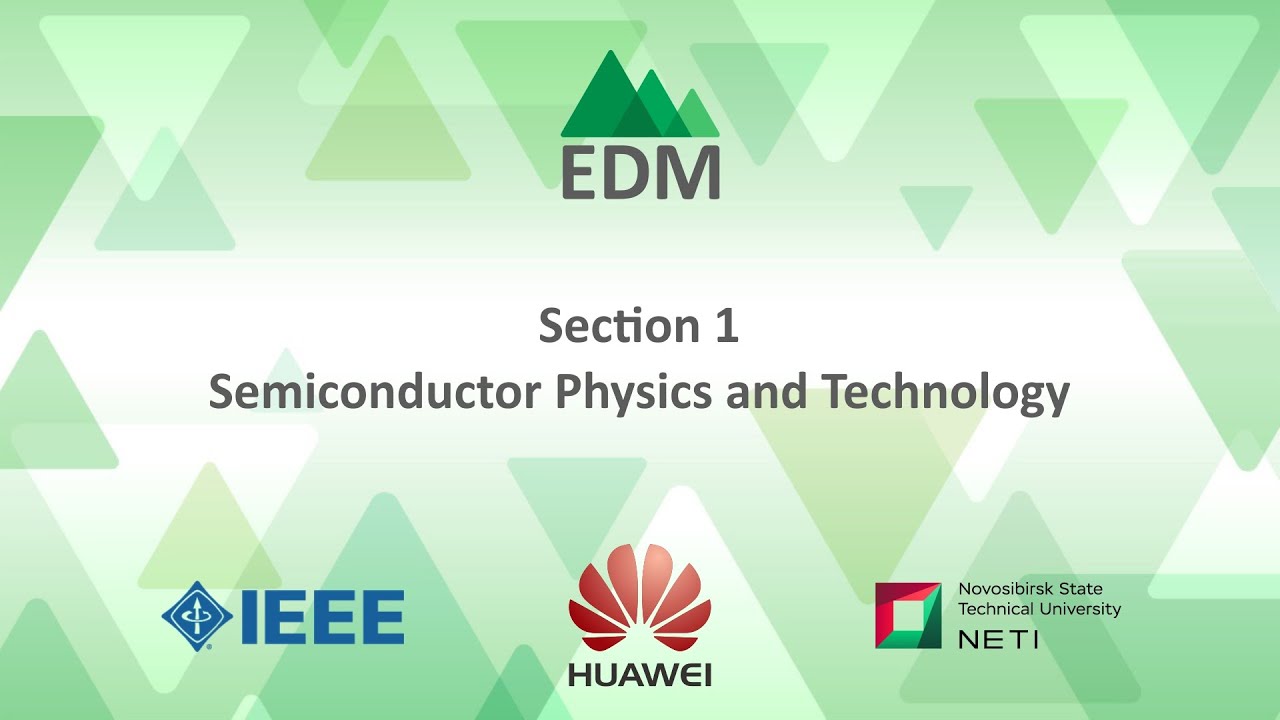 Section 1 &ndash; Semiconductor Physics and Technology