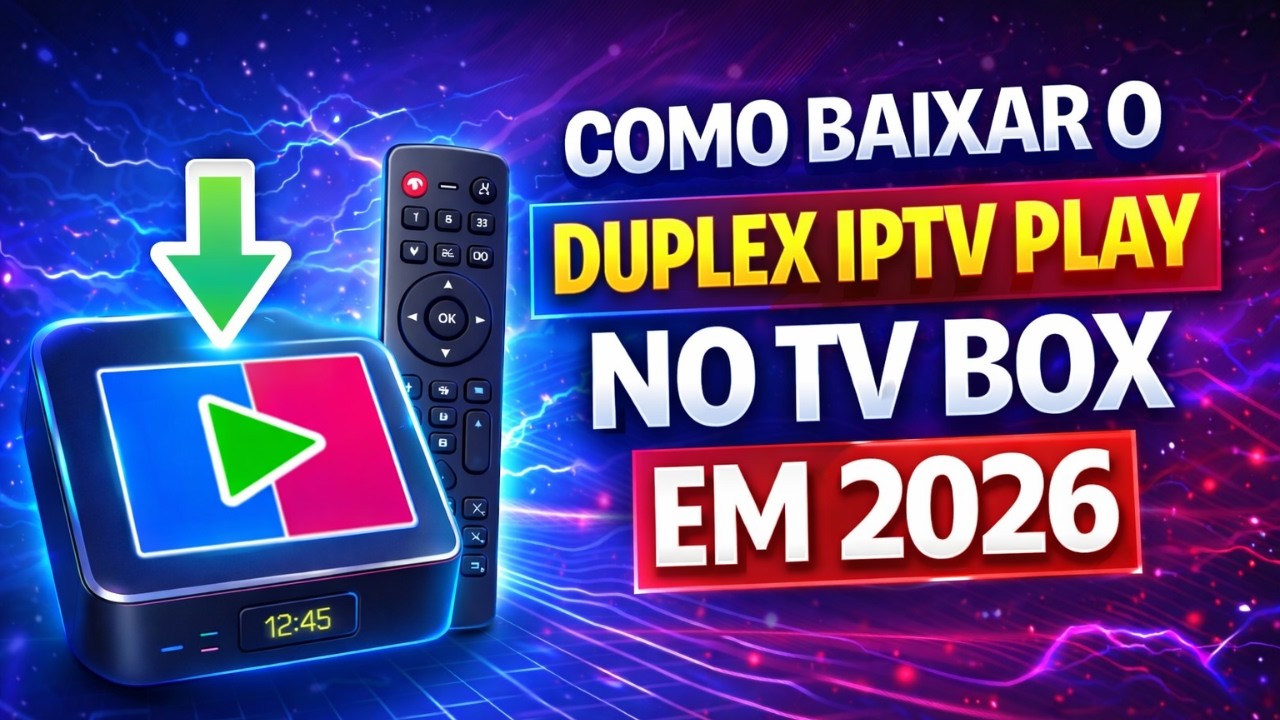 Como Baixar o DUPLEX IPTV PLAY no TV BOX em 2026!