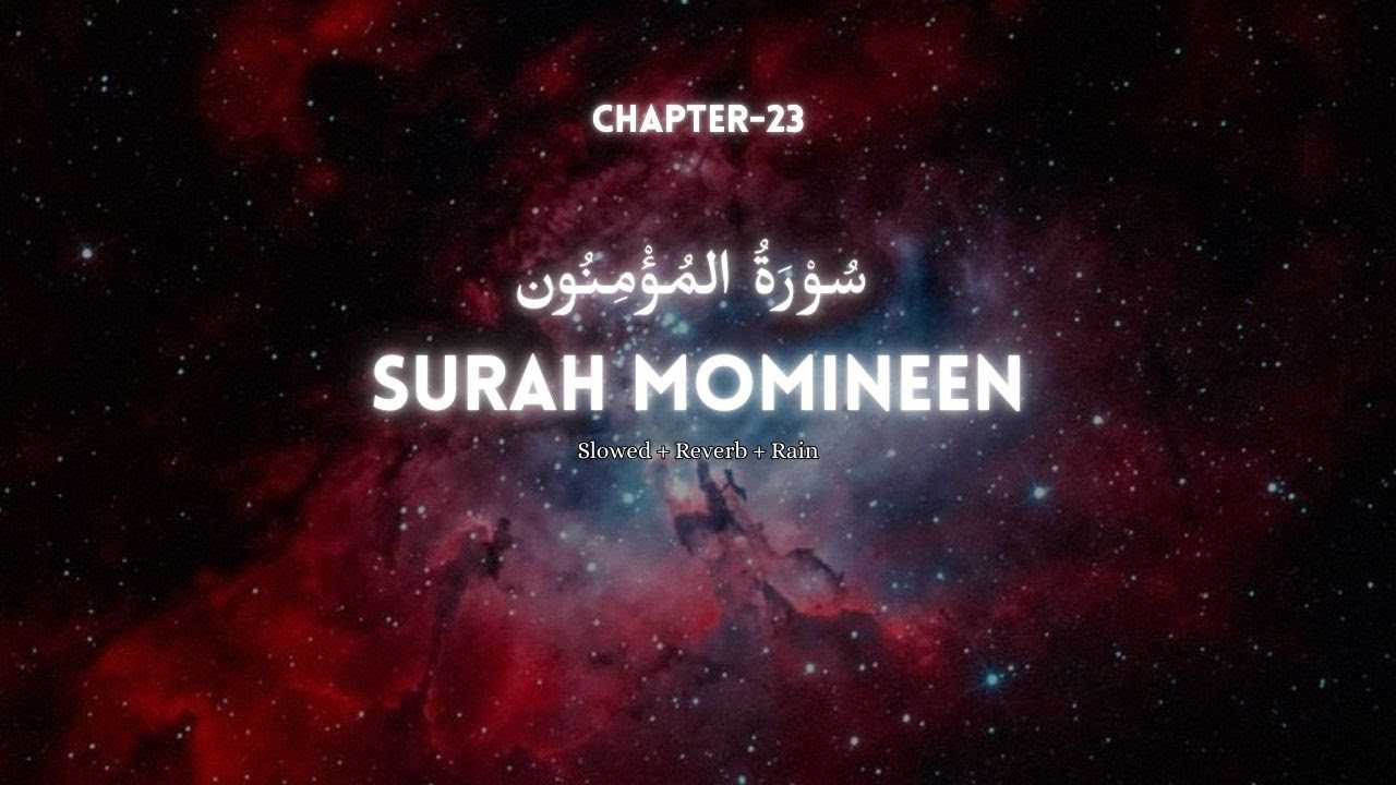 Surah Al-Mu’minūn (Chapter 23) | Lo-Fi Quran for Peace & Reflection | Abdur-Rahman as-Sudais