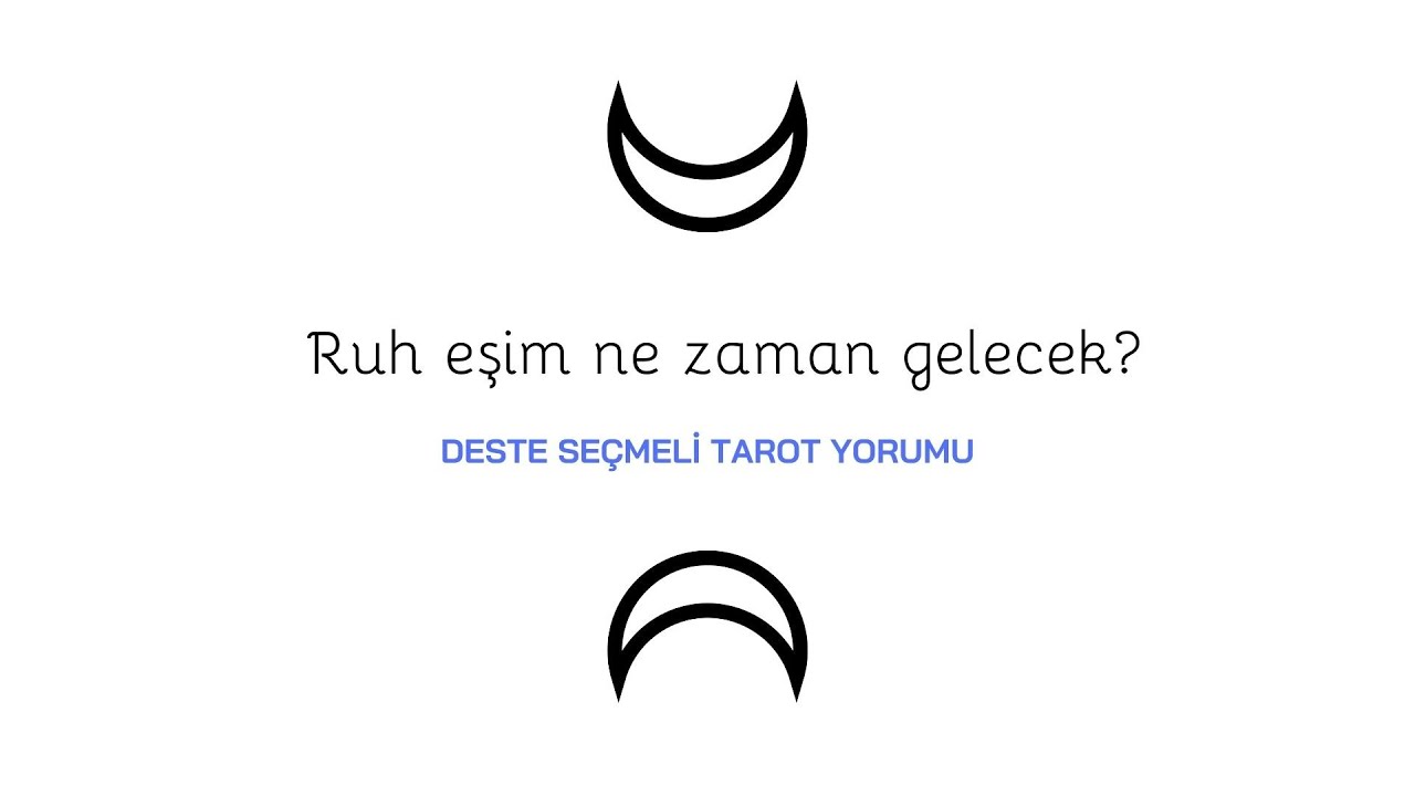 PART 1- Ruh Eşinizle Nerede / Ne Zaman / Nasıl Tanışacaksınız - Tarot Açılımı *DESTE SEÇ*