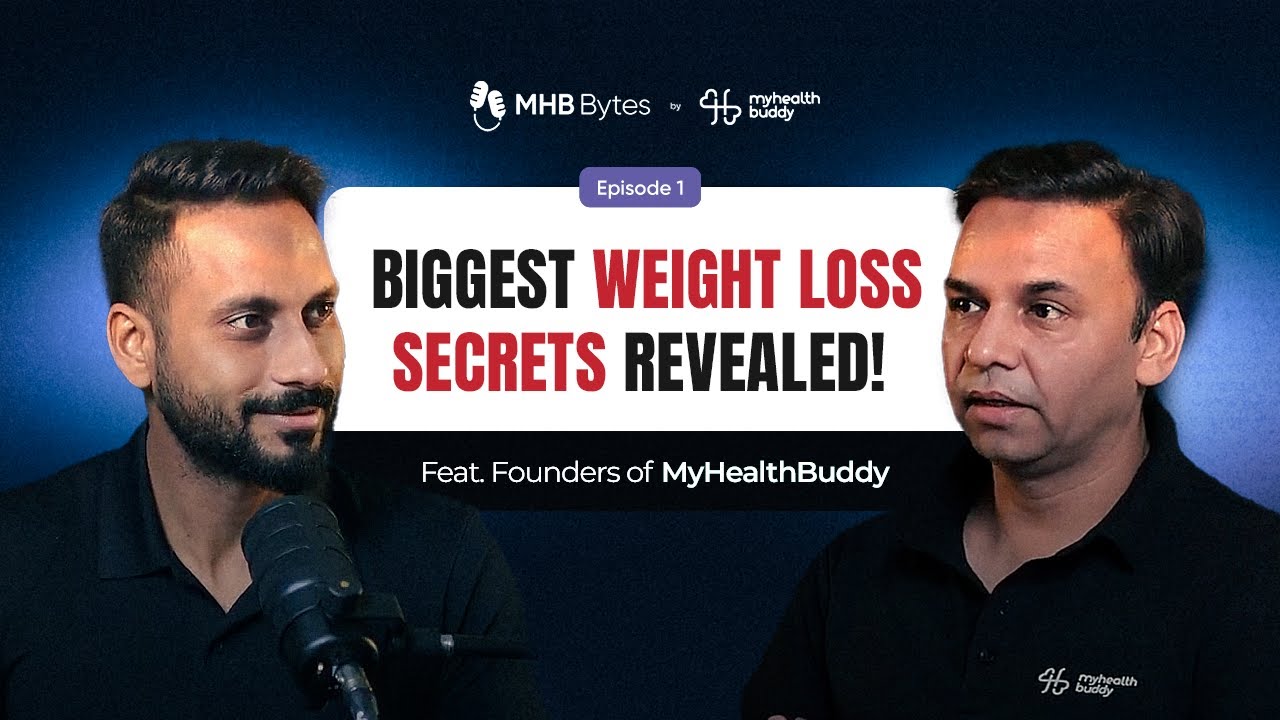 Biggest Weight Loss Secrets Revealed ft. MyHealthBuddy Founders | MHB Bytes | Episode 1
