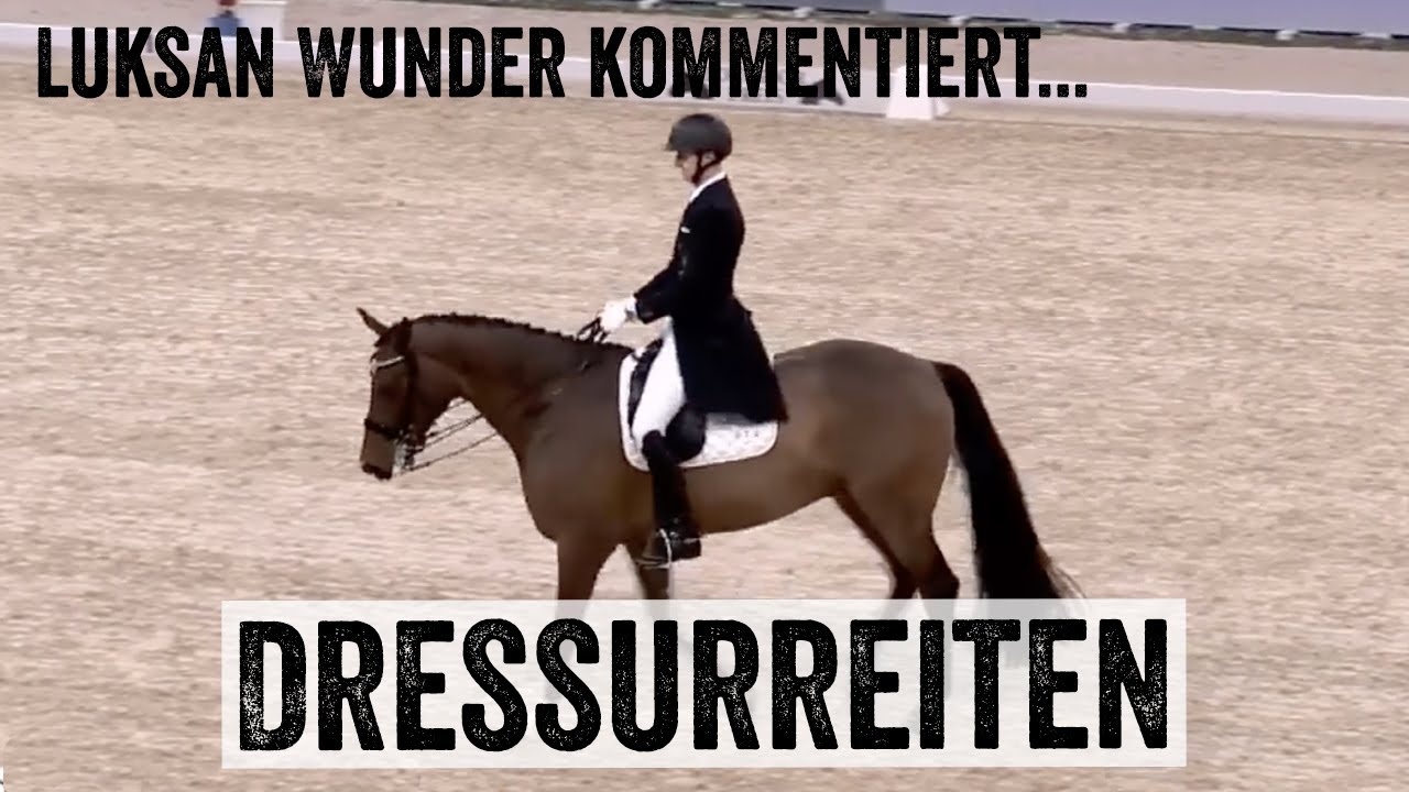 Luksan Wunder kommentiert... Dressurreiten