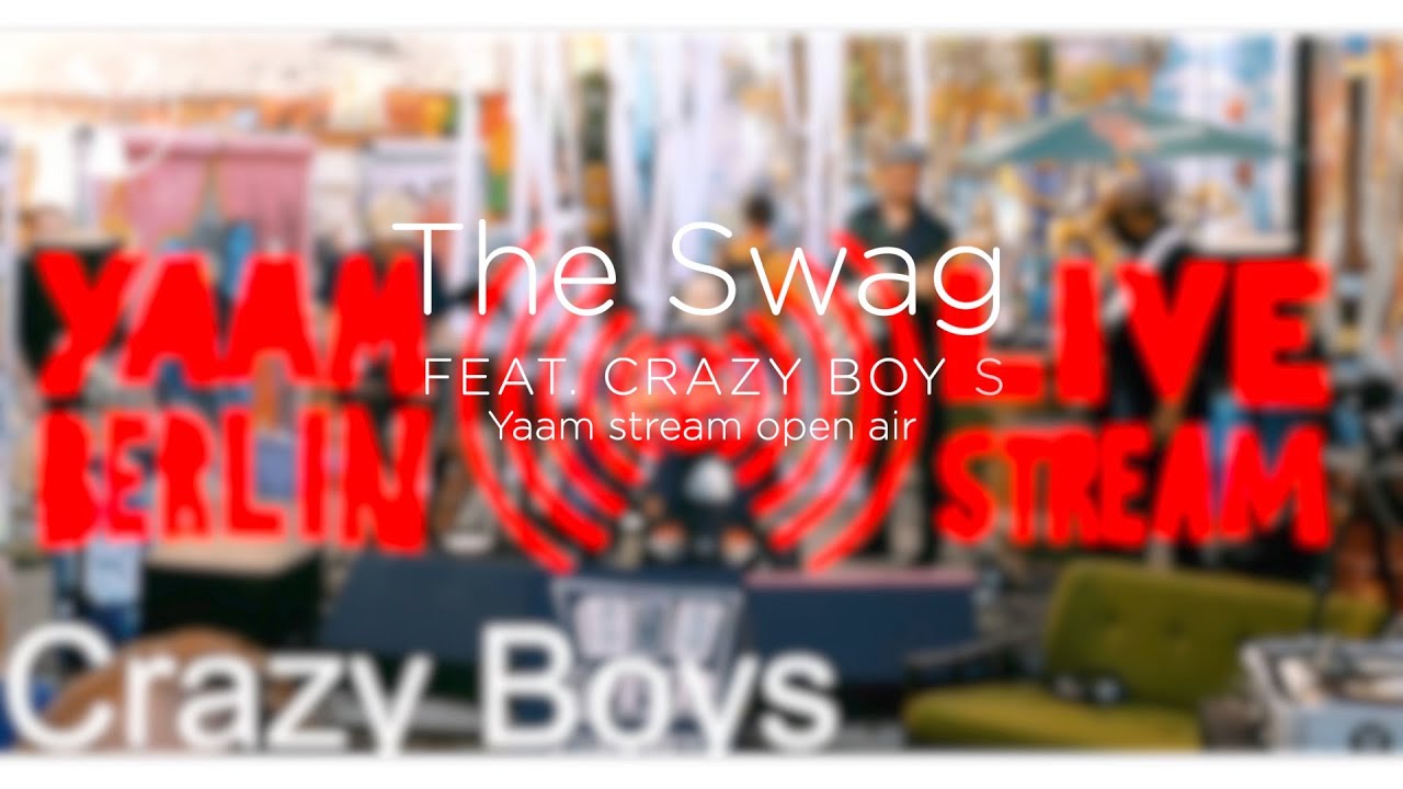The Swag feat Crazy Boys YAAM - Berlin open air