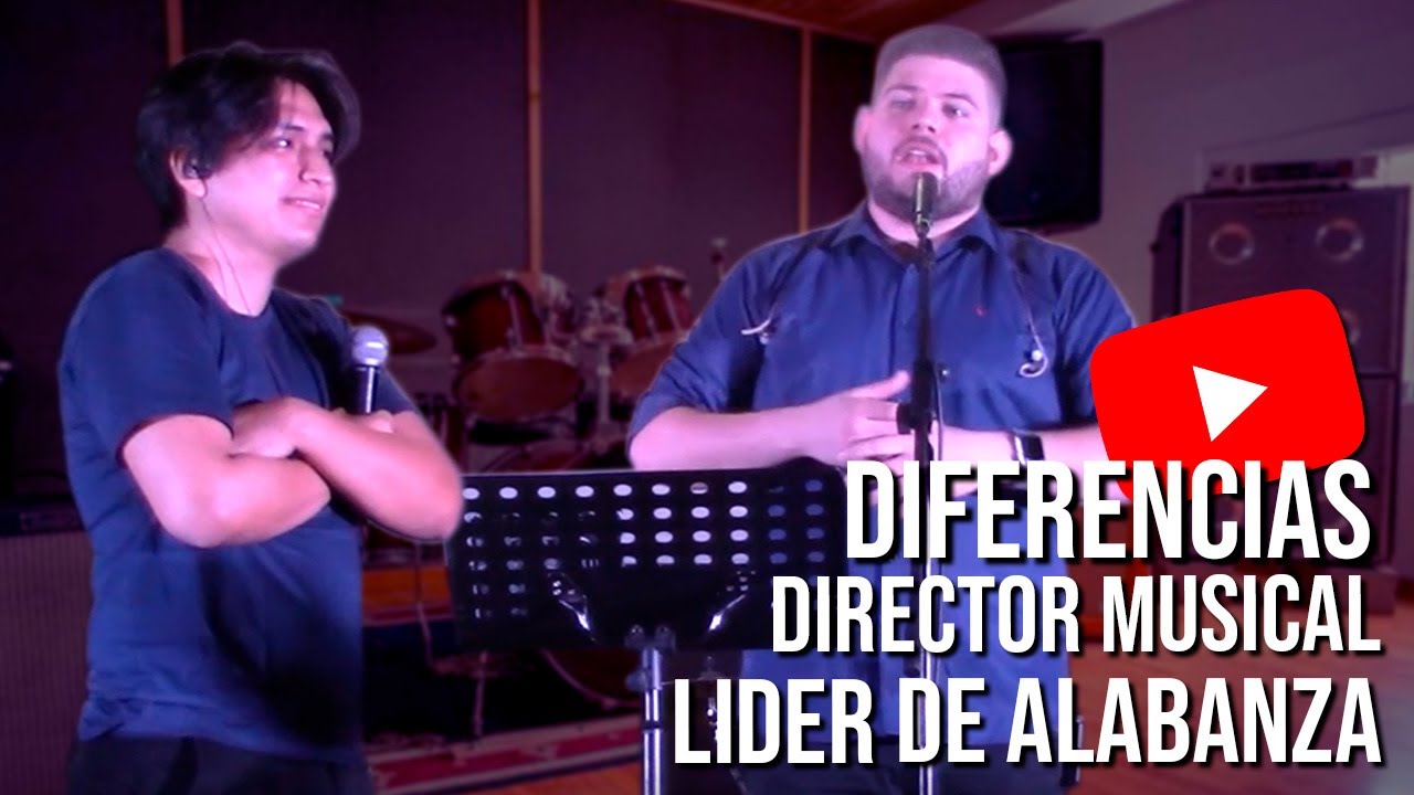 Diferencia entre Director Musical y Líder de Alabanza (Victor Huaman) - Tema 3