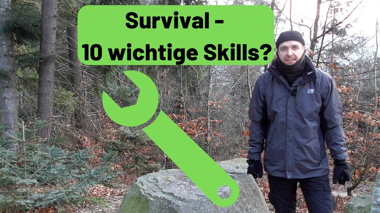Survival - 10 wichtige Skills? Was, lernen? Was können? 🤔