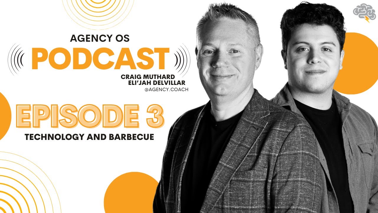 Technology and Barbecue | Agency OS Podcast 3