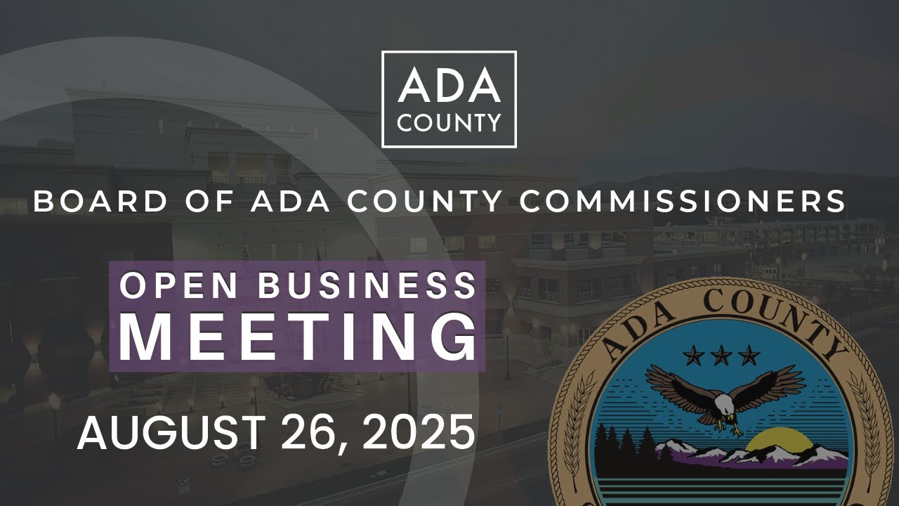 Board of Ada County Commissioners – Open Business Meeting – August 26, 2025