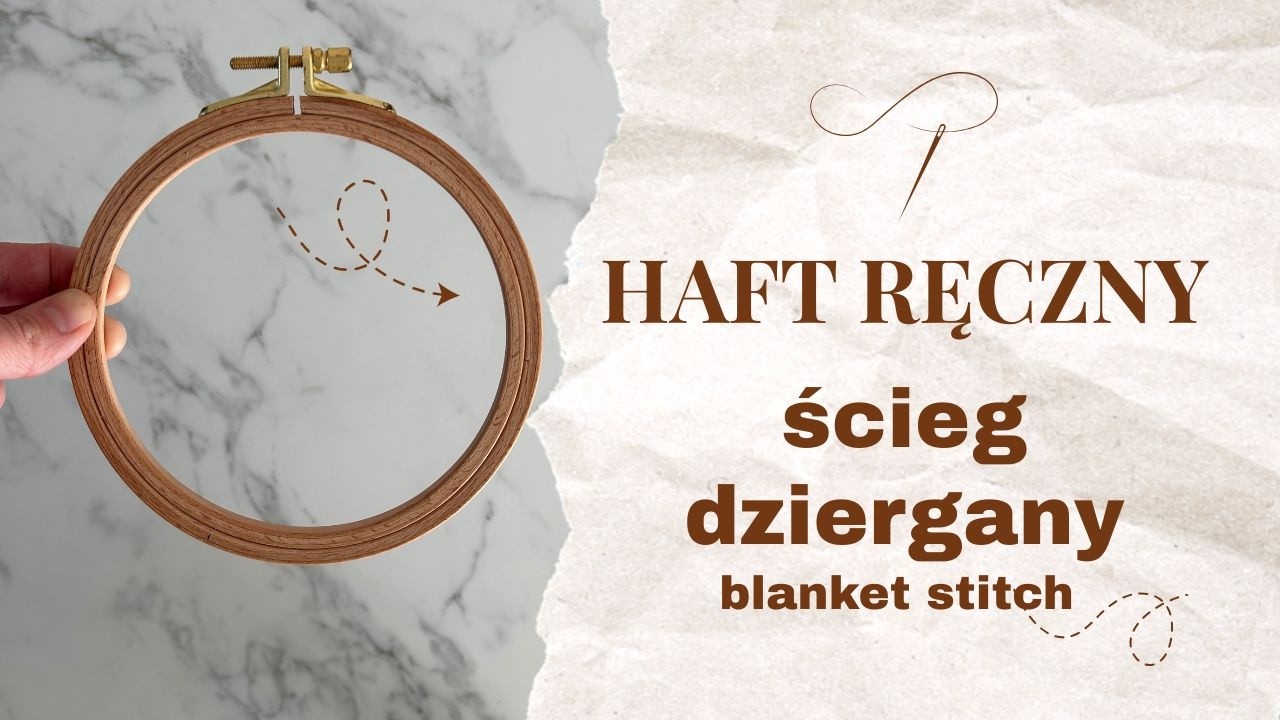 ŚCIEG DZIERGANY | ŚCIEGI PODSTAWOWE DLA POCZĄTKUJĄCYCH | Haft ręczny | Nauka haftu ręcznego |