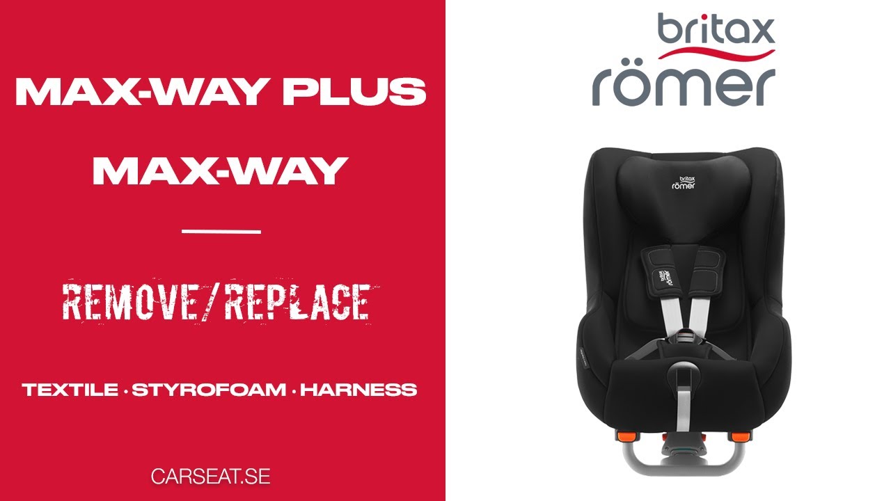 Britax Max-Way Plus/Max-Way - Remove/replace textile, styrofoam and harness (long version)