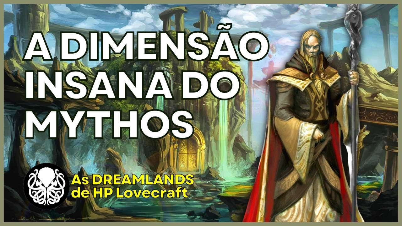 A PROCURA DE KADATH. Explorando as Dreamlands de Lovecraft.
