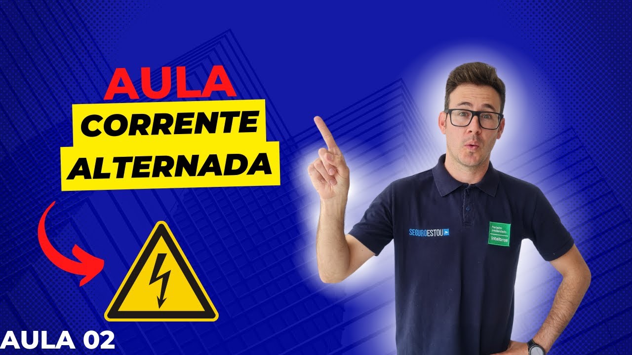 Corrente Alternada | Tudo o que você precisa saber! - aula 02