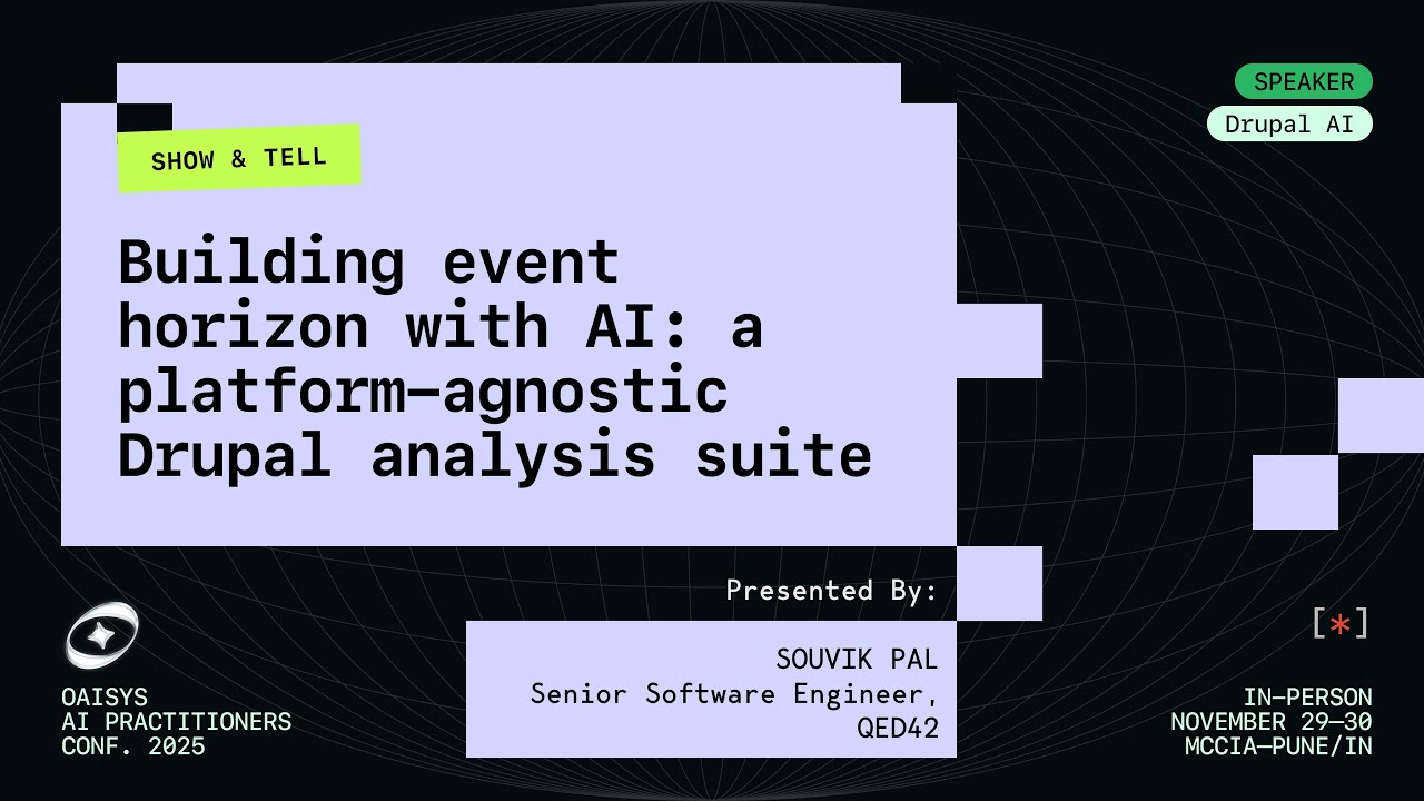 Oaisys Conf 2025 | Building Event Horizon with AI: A Platform-Agnostic Drupal Analysis Suite
