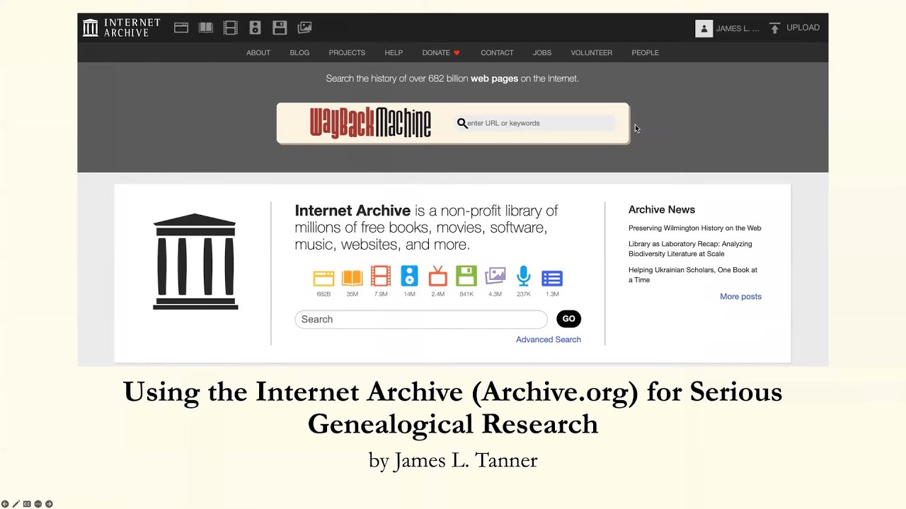 Using the Internet Archive for Serious Genealogical Research – James Tanner (14 July 2022)