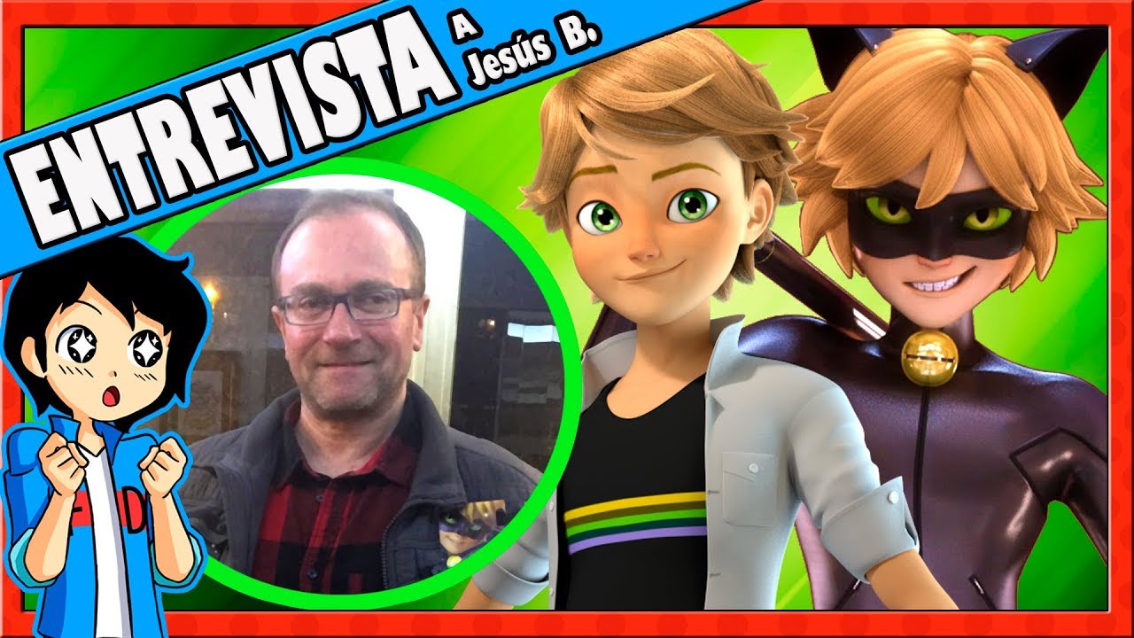 Miraculous Ladybug | ENTREVISTA A JESÚS BARREDA (VOZ DE ADRIEN / CHAT NOIR)