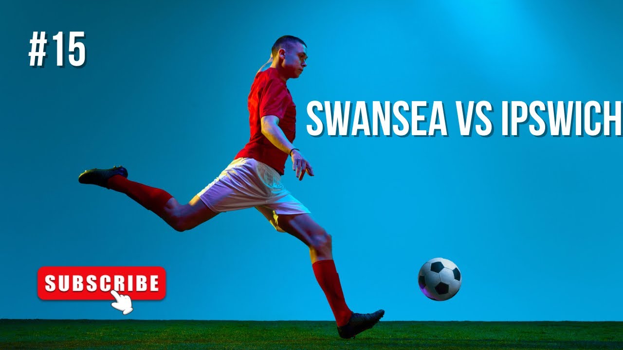 SWANSEA VS IPSWICH… IT’S PERSONAL