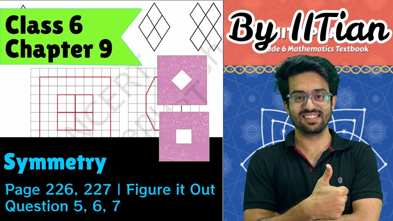 Questions 5, 6, 7 | Figure it Out | Page 226–227 | Class 6 | Chapter 9 Symmetry | Ganita Prakash
