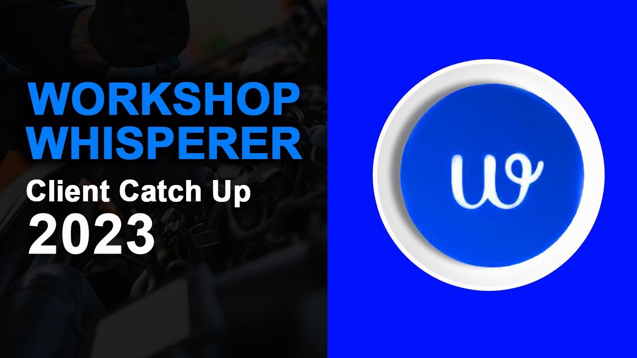 Workshop Whisperer Client Catch up 2023