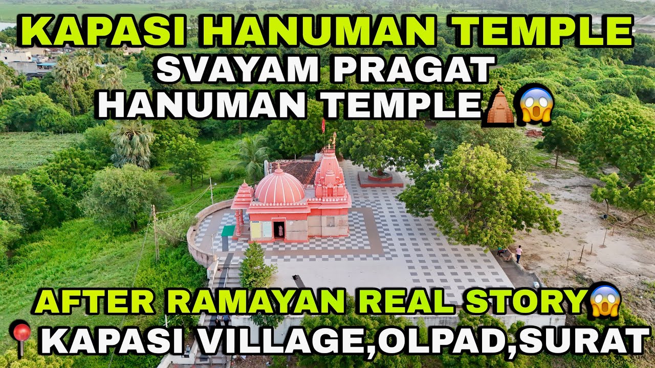 Kapasi Hanuman Mandir|Svayam Pragat Hanuman Mandir Surat|Kapasi Hanuman|Kapasi Gam|Near Olpad Surat
