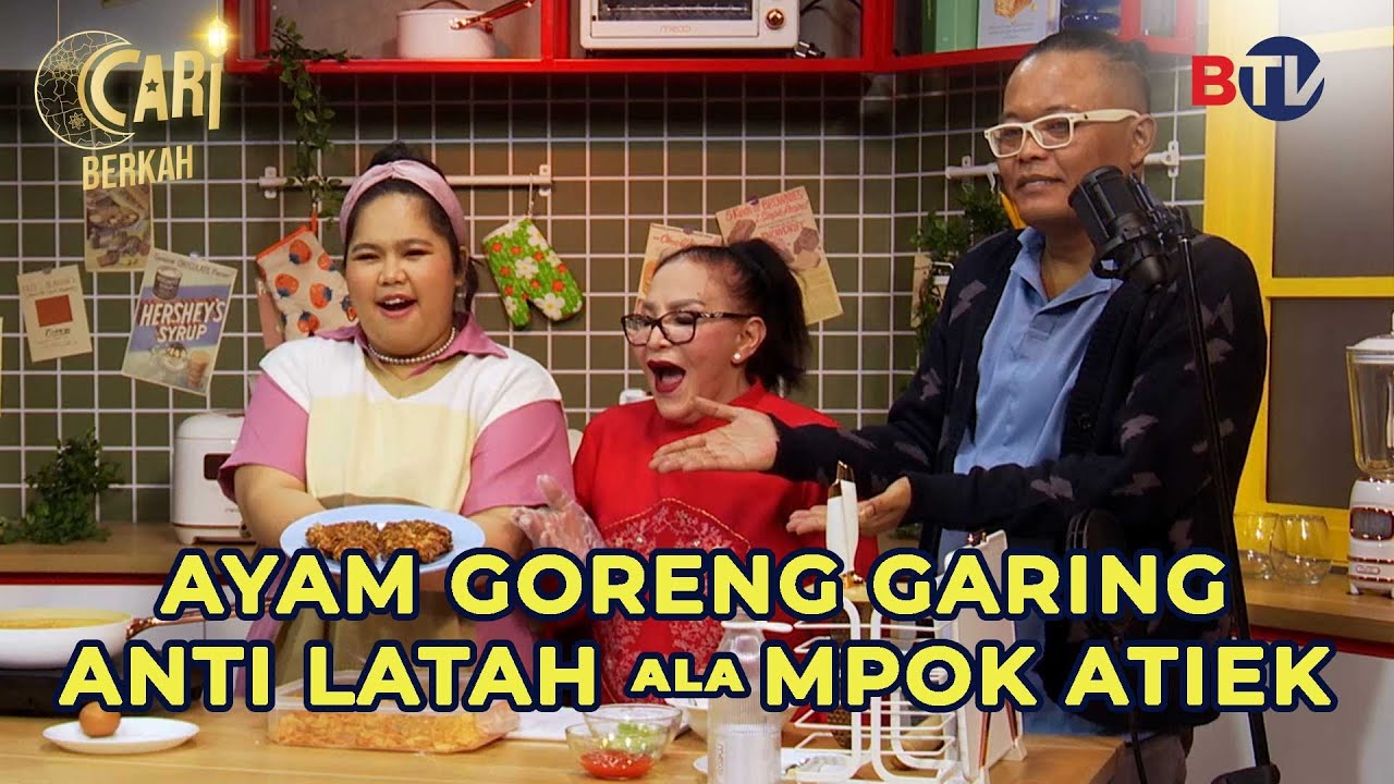 Resep Ayam Goreng Garing ala Mpok Atiek | Cari Berkah BTV