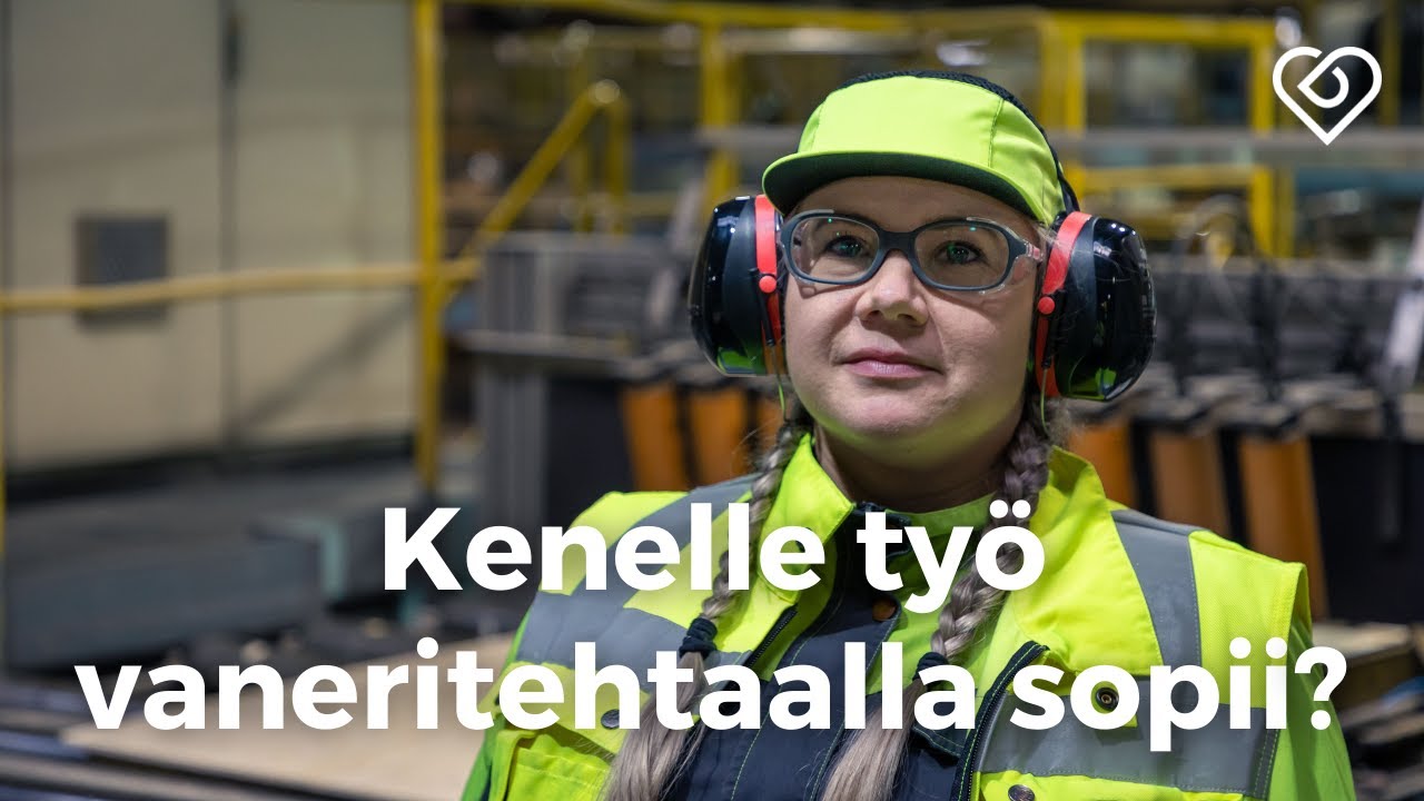 Pärjäävätkö ainoastaan raavaat miehet vaneritehtaalla?⎪Hae UPM:n oppisopimusohjelmaan⎪Duunitori