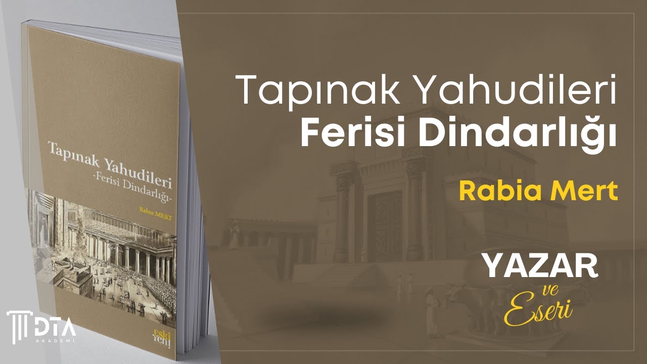 Rabia Mert, Tapınak Yahudileri Ferisi Dindarlığı / Yazar ve Eseri