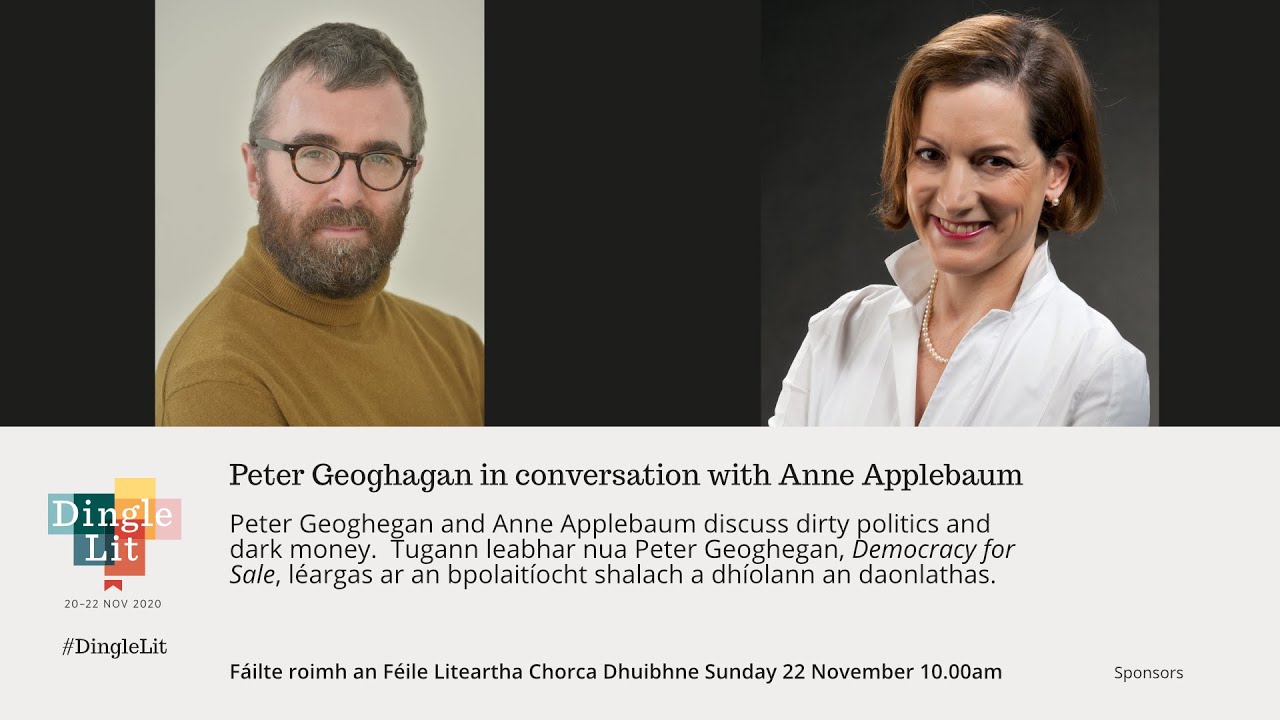 Peter Geoghegan & Anne Applebaum on Democracy for Sale, Dark Money and Dirty Politics