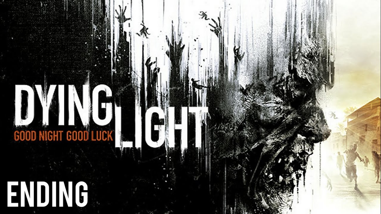 Dying Light | Playthrough Part 56 Ending