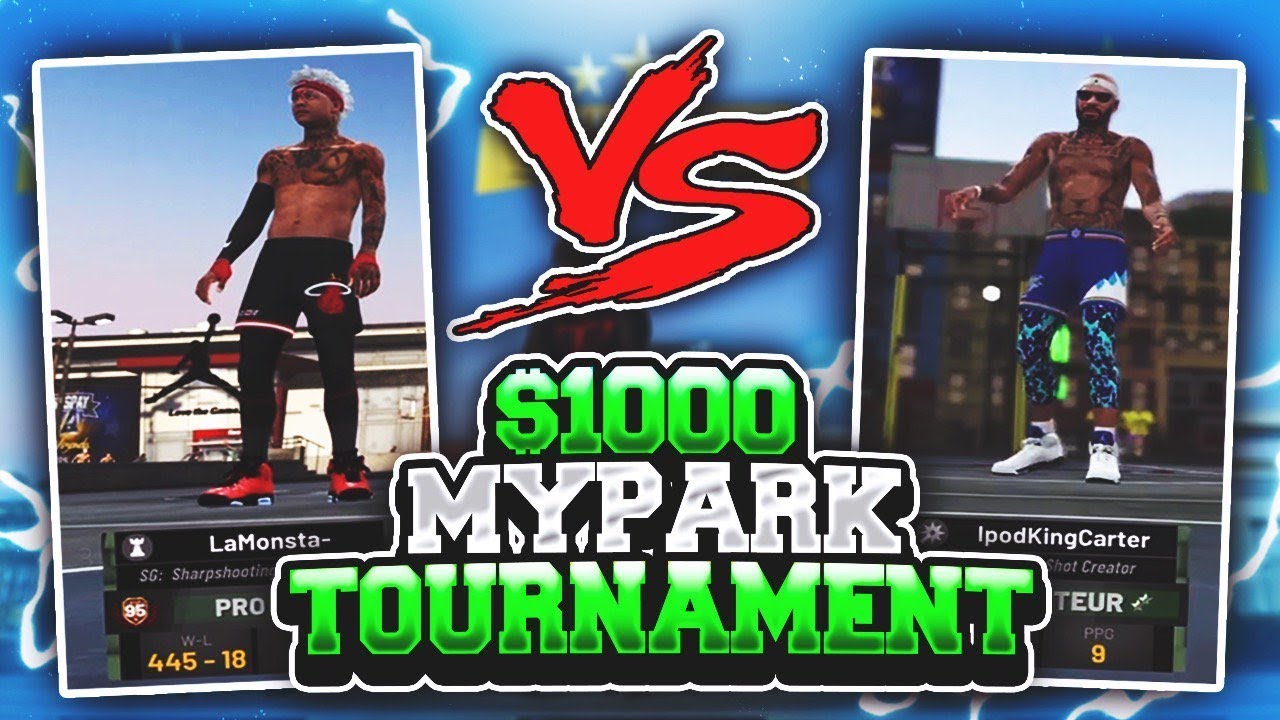 NBA2K19- IPODKINGCARTER VS LaMonsta! LSK's 1000$ 3v3 MY PARK TOURNAMENT!