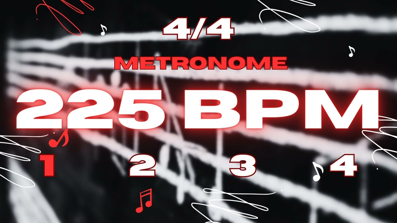 225 BPM - 4/4 Metronome