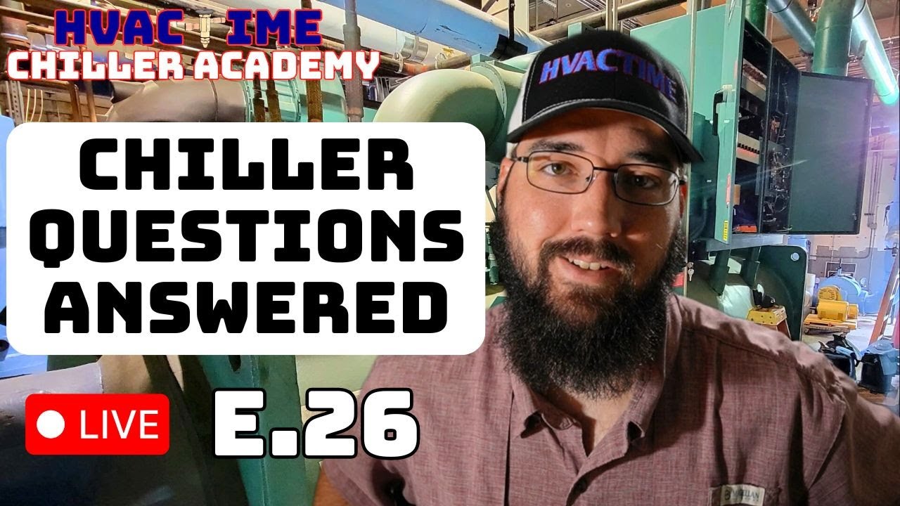 Chiller Questions Answered LIVE E.26