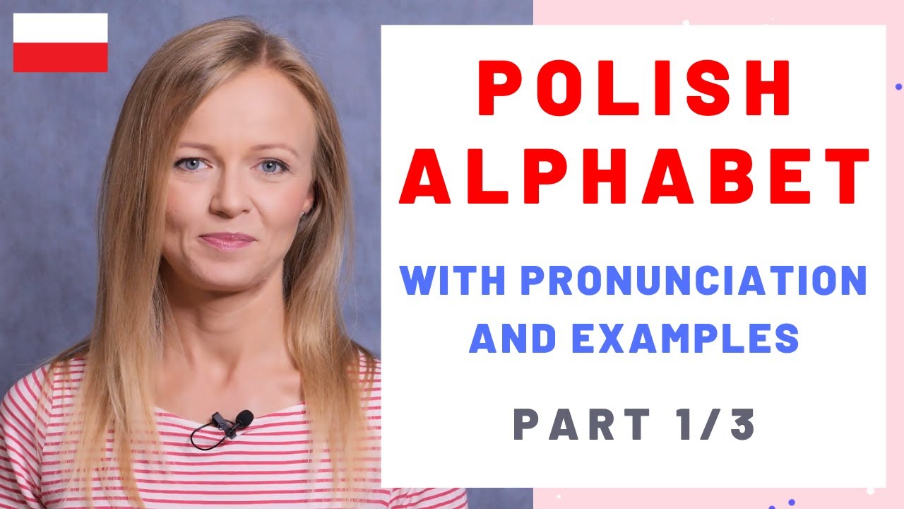 Polish alphabet with pronunciation and examples, part 1/3