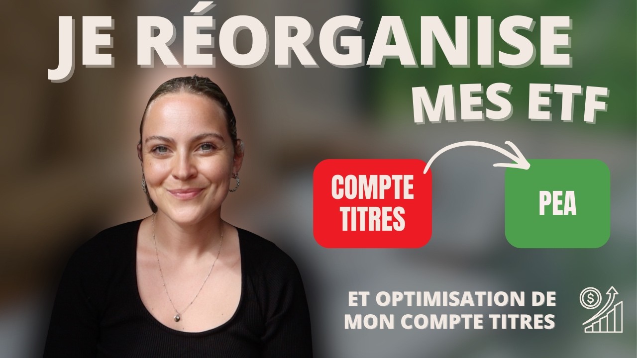 JE REORGANISE MA STRATEGIE ETF ENTRE PEA ET CTO - Et j'ouvre un nouveau compte titres