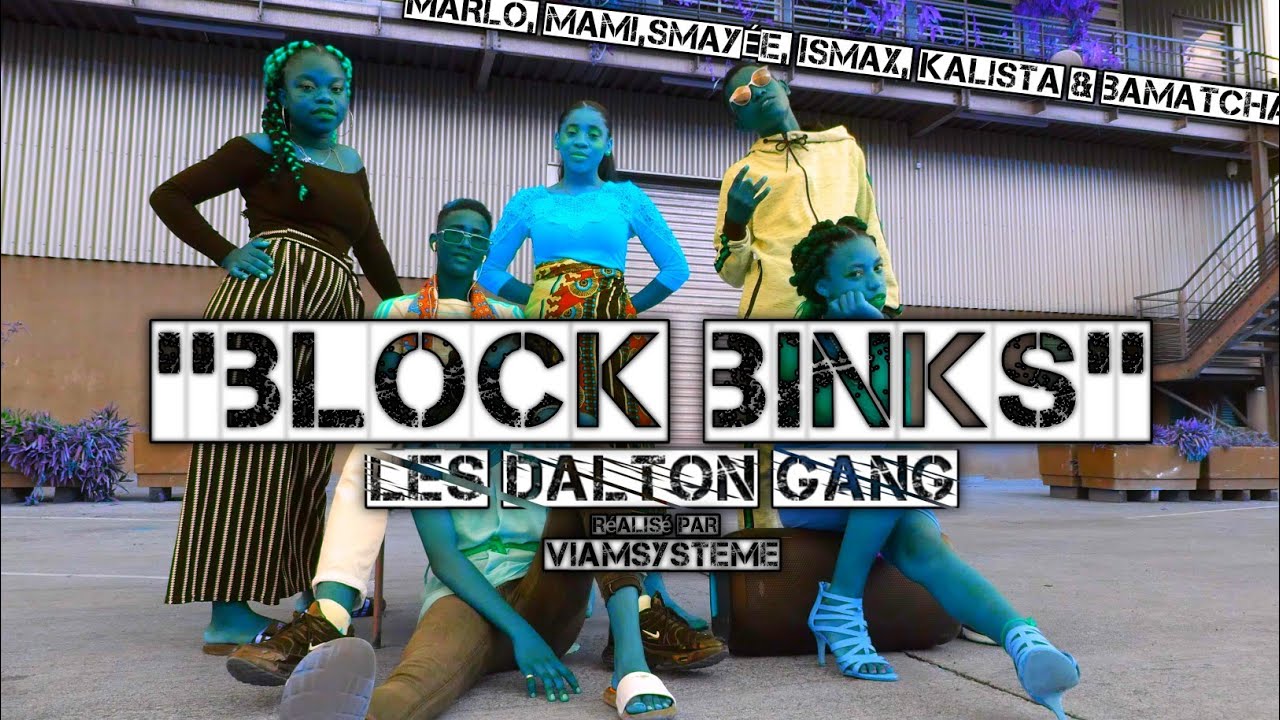 Les Dalton Gang ''Block Binks'' Clip (Officiel)